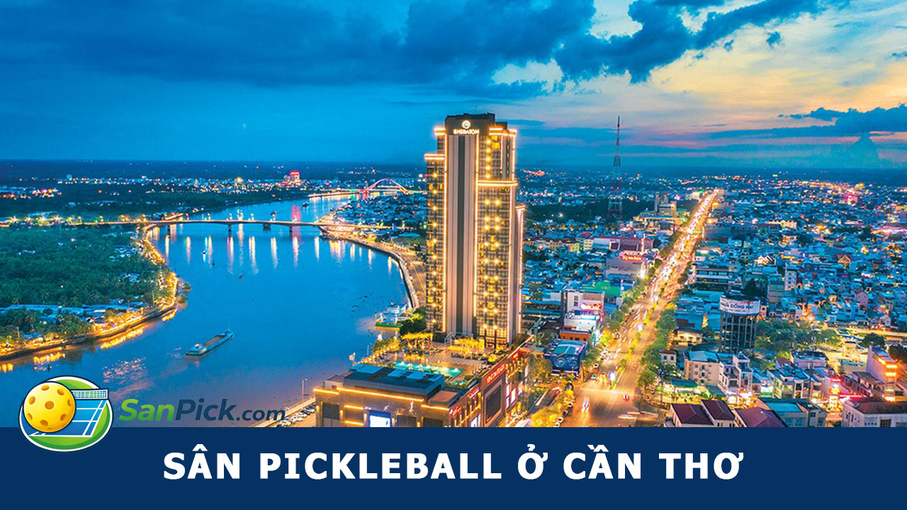 sân pickleball cần thơ