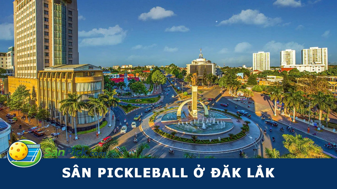 sân pickleball đắk lắk