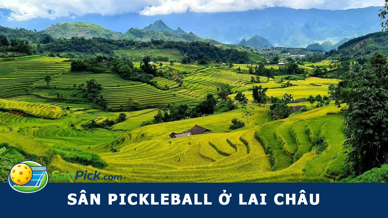 sân pickleball lai châu