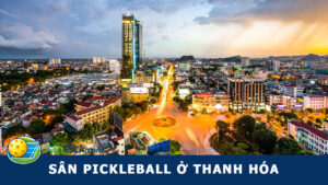 sân pickleball thanh hóa