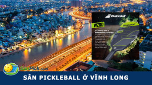 Sân pickleball ở tỉnh Vĩnh Long